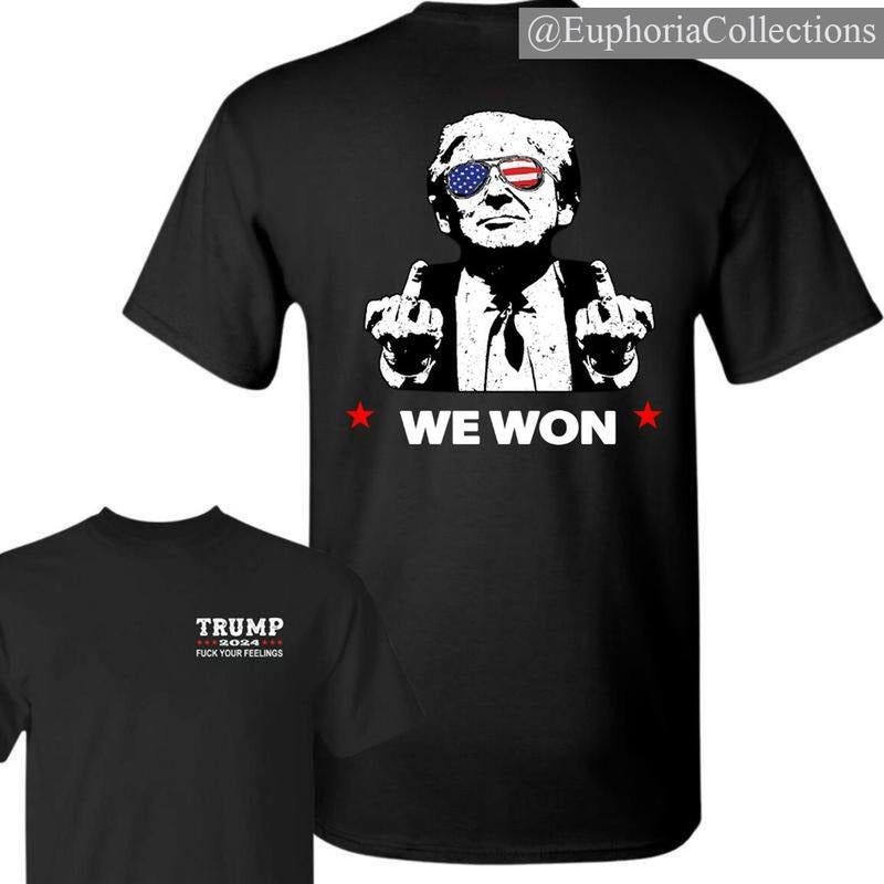 #Trump Won 2024 T-Shirt, #Trum 2024 Fck Your Feeling Tee, Get Over It Shirt, President 2025 Election Tee, Full Sizes,...