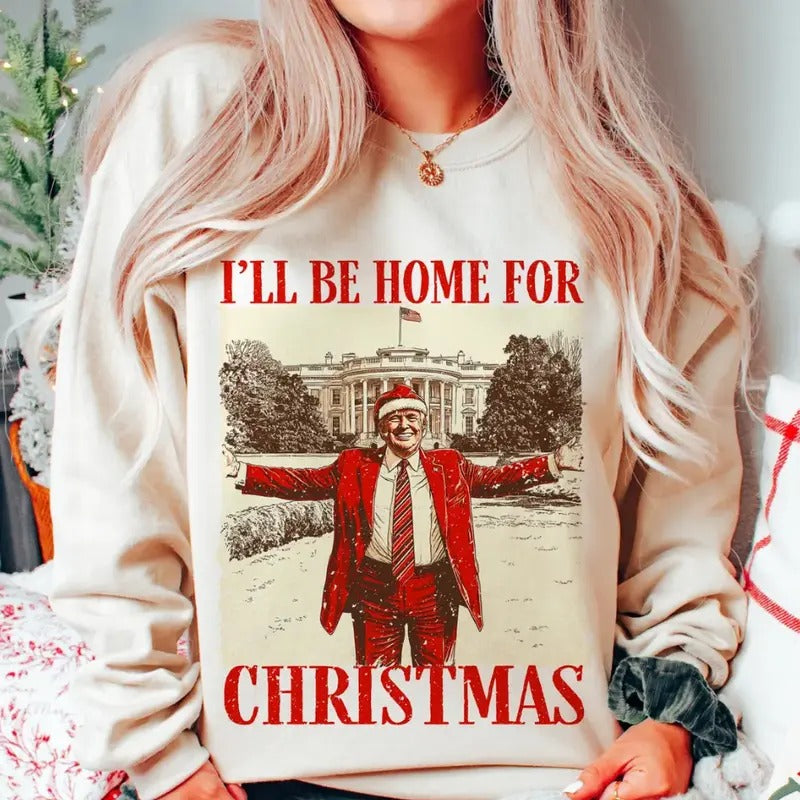 Trumpp I'll Be Home for Christmas Shirt, Humorous Trumpp Christmas Shirtstyle{n002}2 Hoodie, Sweatshirt | UrbanDripWear.com