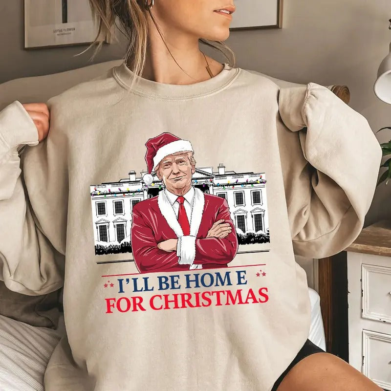Trumpp Shirt, I'll Be Home For Christmas Shirtstyle{n002}2 Hoodie, Sweatshirt | UrbanDripWear.com