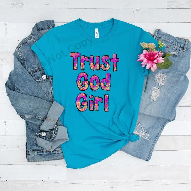 Trust God Girl DTF Transfer ONLY -This is NOT a T Shirt Hoodie, Sweatshirt | UrbanDripWear.com