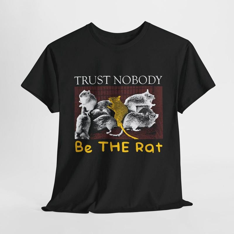Trust Nobody Be THE RAT T-Shirt Hoodie, Sweatshirt | UrbanDripWear.com
