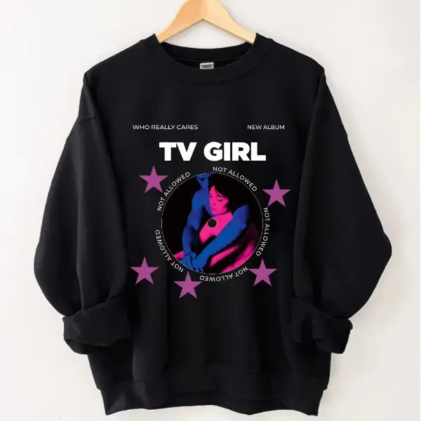 Tv Girl Shirt Who Really Cares Album Not Allowed Cotton unisex sweatshirt Hoodie | UrbanDripWear.com