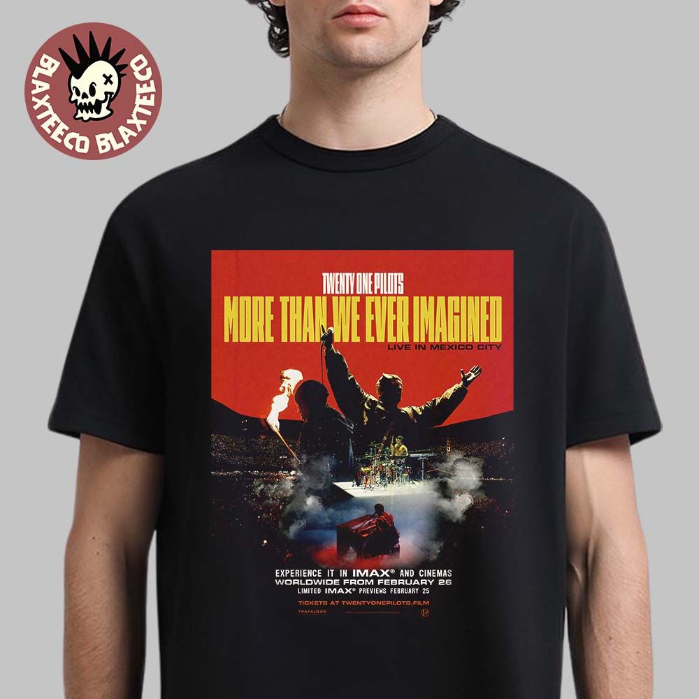 Twenty One Pilots More Than We Ever Imagined Live In Mexico City Experience In Imax And Cinemas On Feb 26 2026 T Shirt