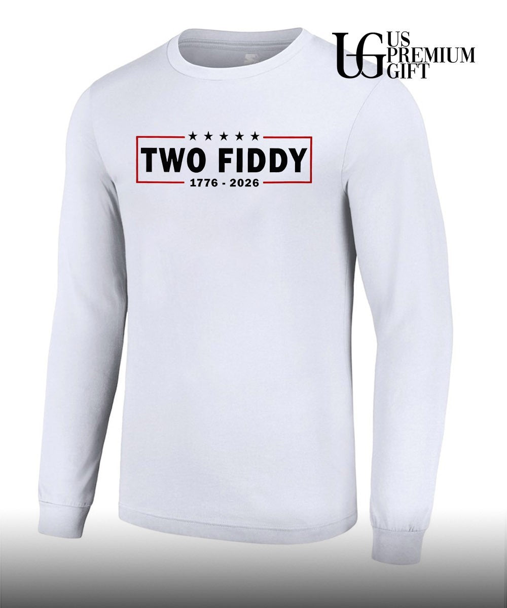 Two Fiddy 1776-2026 shirt