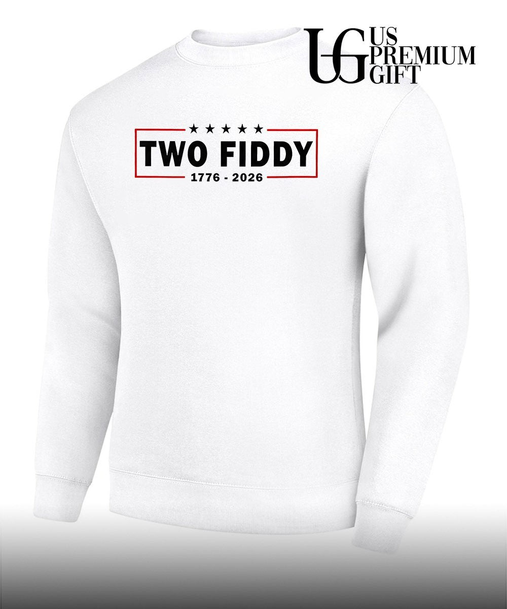 Two Fiddy 1776-2026 shirt