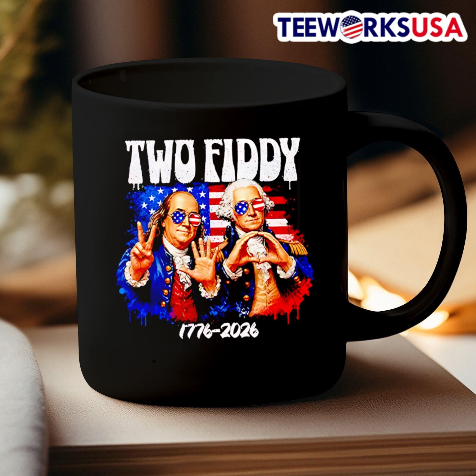 Two Fiddy 250Th 4Th Of July 1776 2026 Funny Patriotic USA Shirt