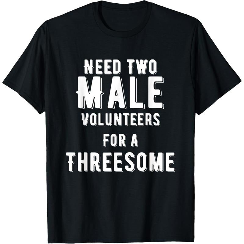 Two Males For A Threesome Single Woman Dirty Humor T-Shirt made in usa Hoodie, Sweatshirt | UrbanDripWear.com