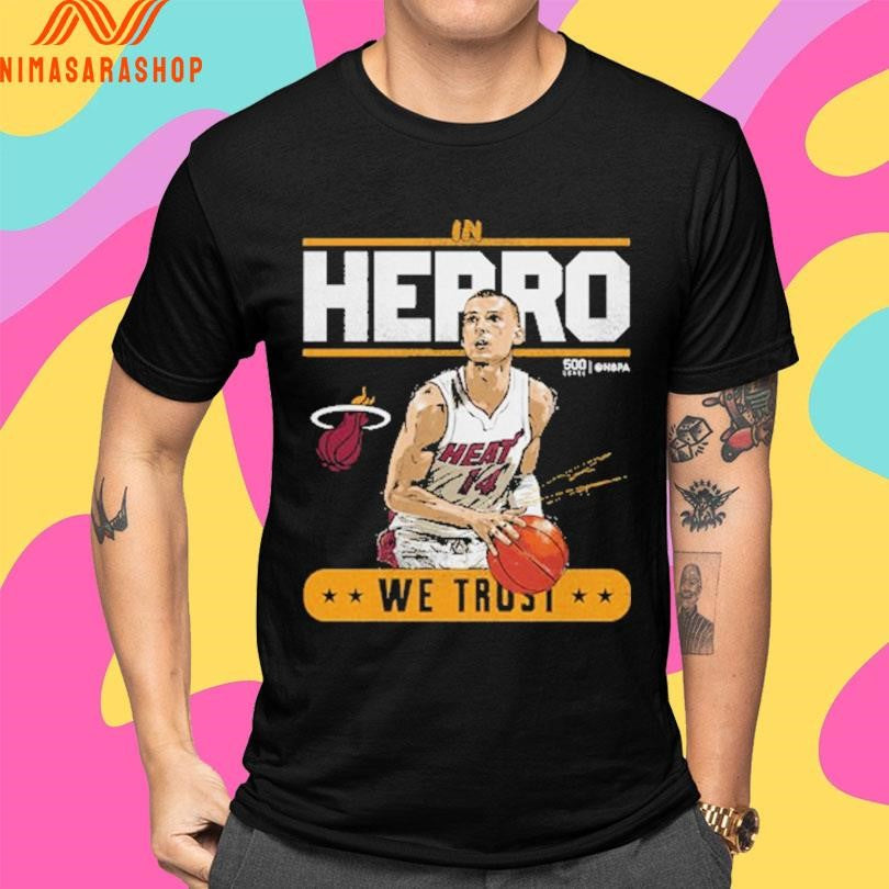 Tyler Herro Miami Heat Trust In Herro We Trust Shirts