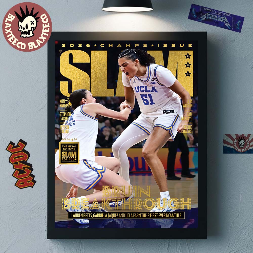 UCLA Bruins SLAM 261 Cover 2026 Women’s Basketball National Champions Lauren Betts Gabriela Jaquez First Ever NCAA Title Gold Edition Poster