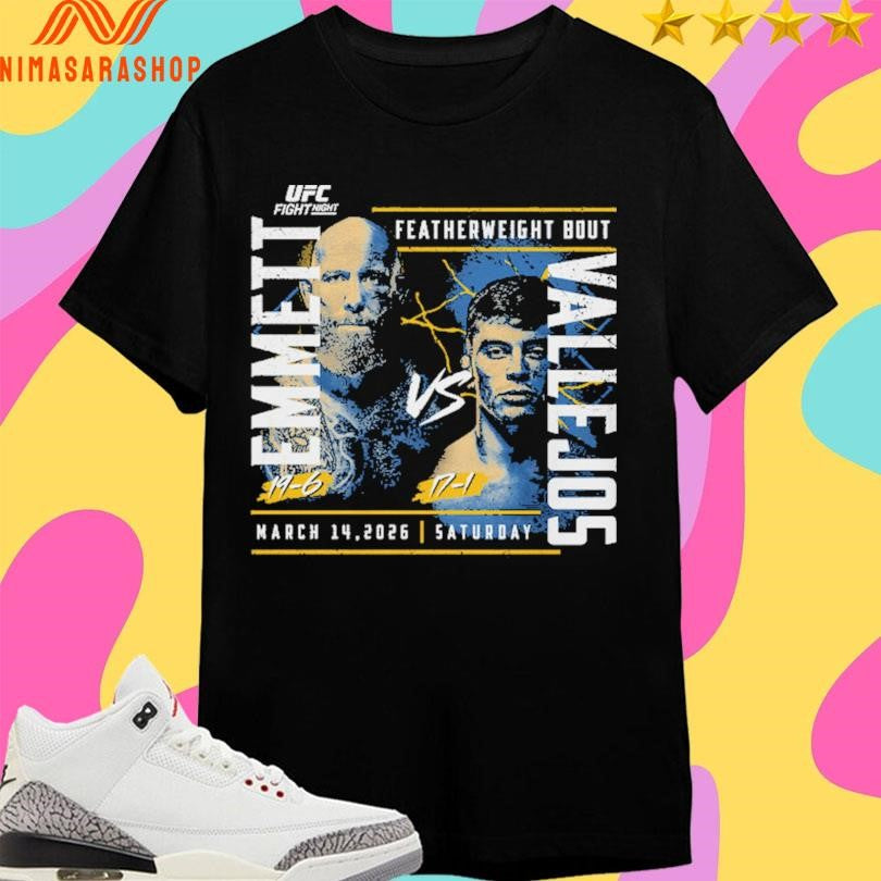UFC Fight Night 2026 Emmett Vs Vallejos Featherweight Bout March 14 2026 Saturday Shirts