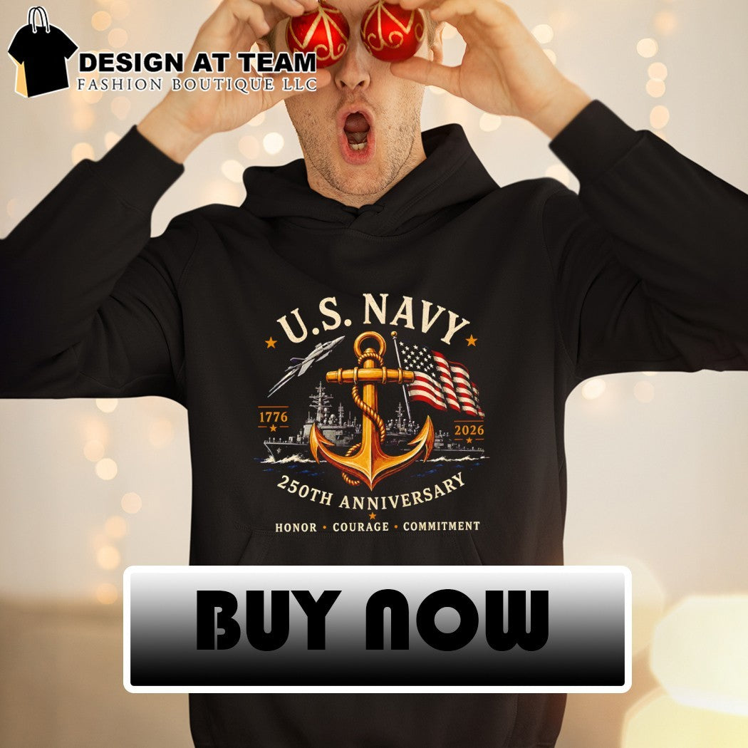 US Navy 250th Anniversary Honor Courage Commitment 2026 shirt