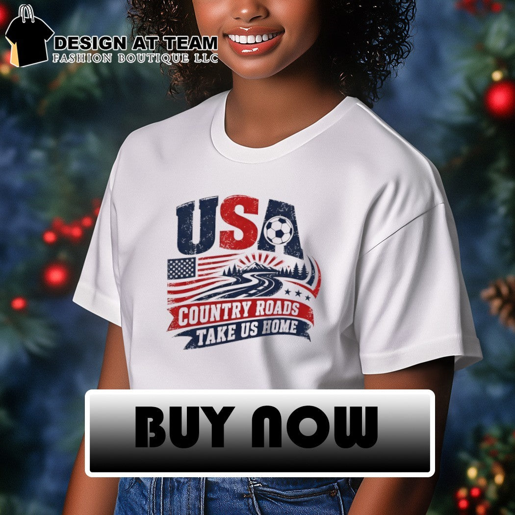 USA Soccer Country Roads Take Me Home World Cup shirt