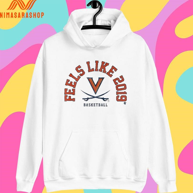 UVA Basketball Feels Like 2019 Shirts
