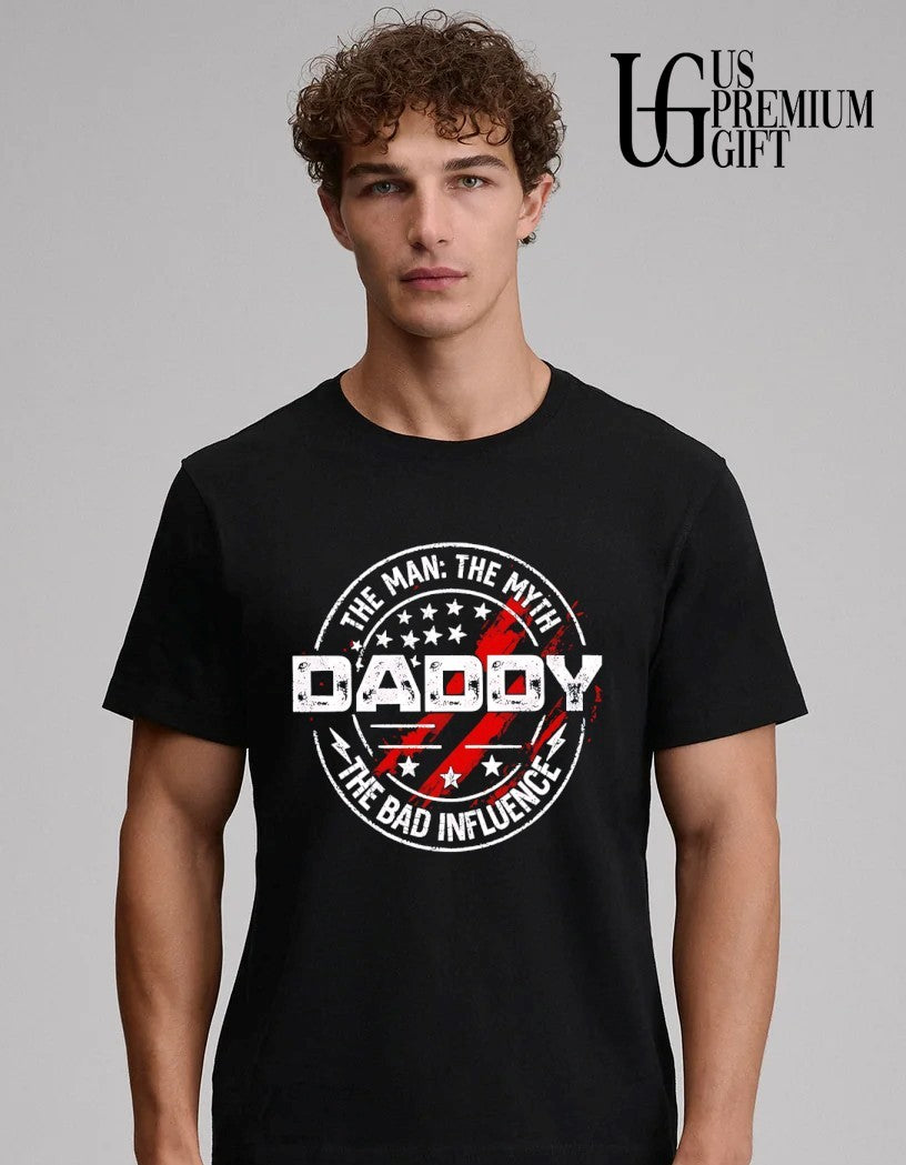 The Man The Myth Daddy The Bad Influence logo shirt
