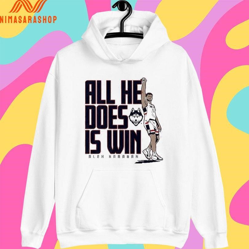 Uconn Huskies Men’s Basketball Alex Karaban All He Does Is Win Shirts