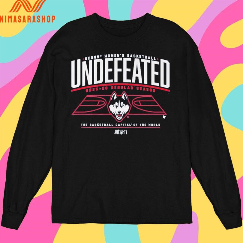 Uconn Huskies Women’s Basketball Undefeated 2025-26 Regular Season The Basketball Capital Of The World Shirts