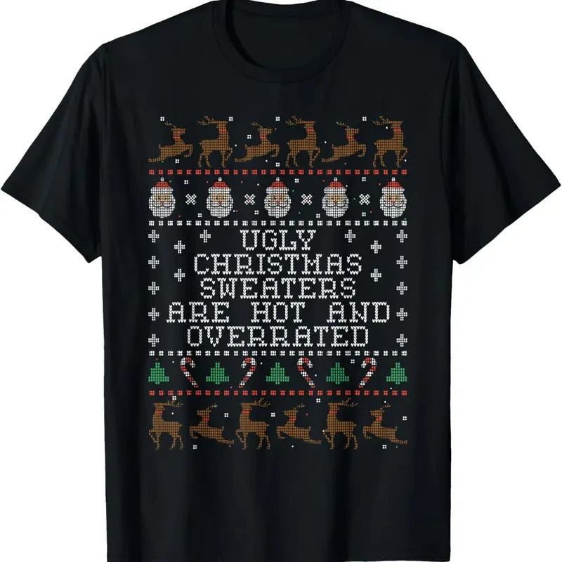 Ugly Christmas Sweaters Are Hot And Overrated T-Shirt Hoodie, Sweatshirt | UrbanDripWear.com