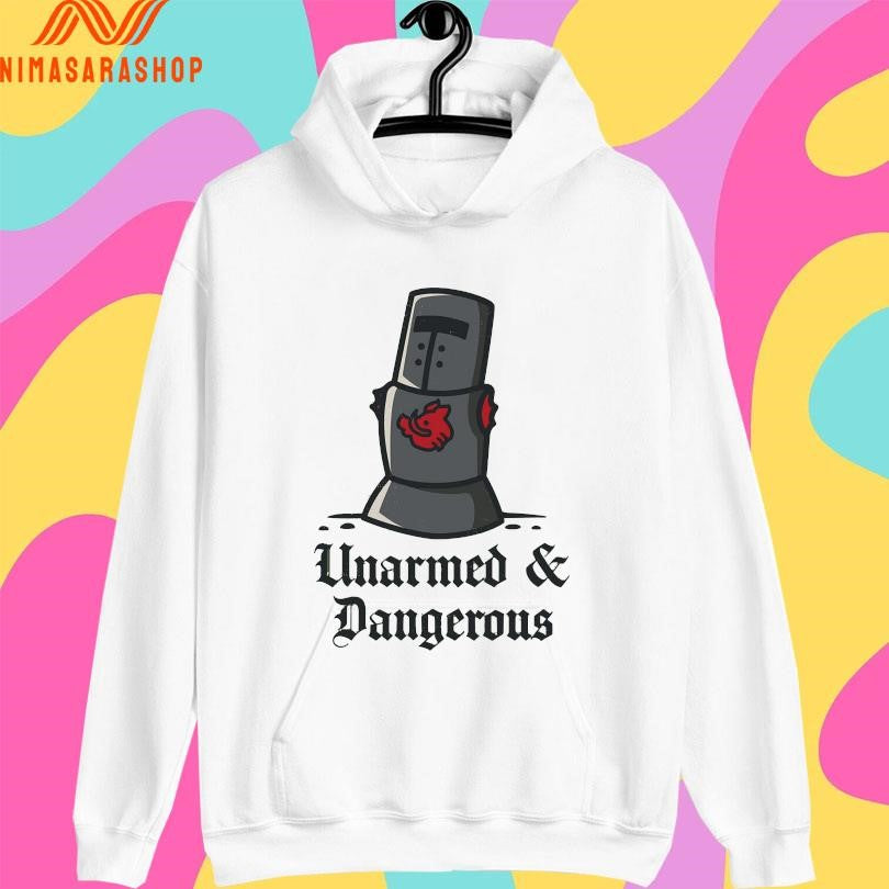 Unarmed And Dangerous Shirts