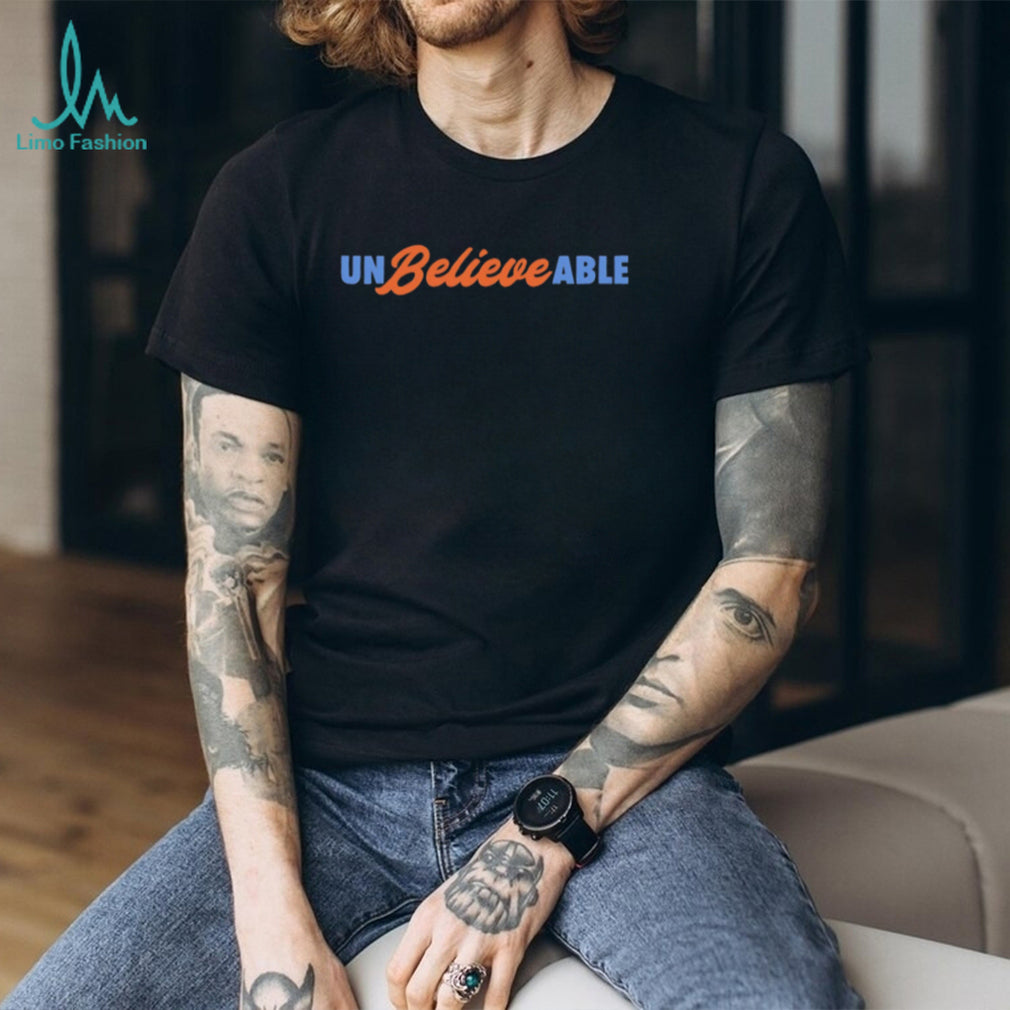 Unbelievable Believe Retro Typography Inspirational Quote Vintage Minimalist Men Women T Shirt