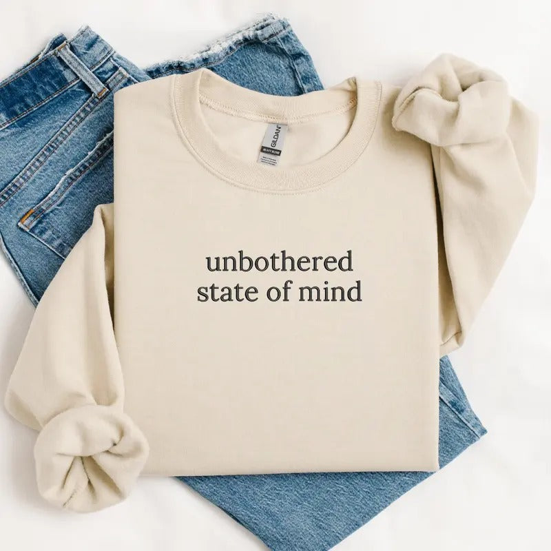 Unbothered State Of Mind Embroidered Sweatshirt, Unbothered State Of Mind Sweater, Sweater Embroidery, Embroidered...