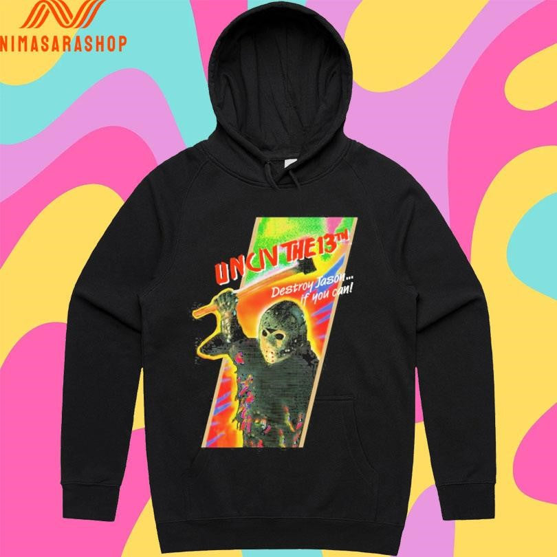 Uncivilized The 13th Destroy Jason If You Can Shirts