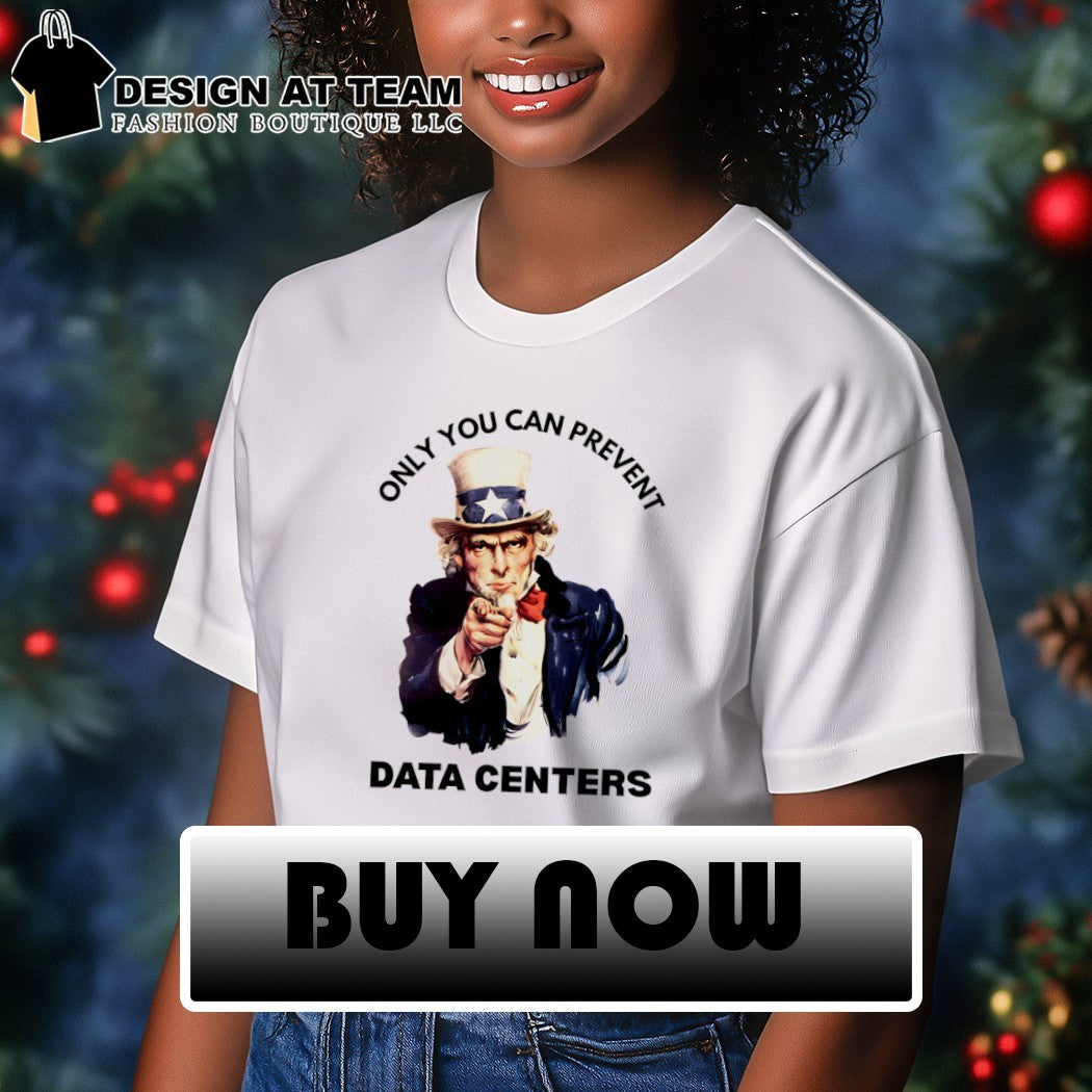 Uncle Sam only you can prevent data centers 4th of July shirt