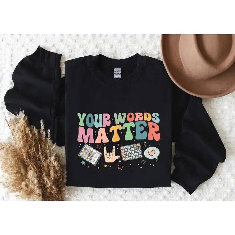 Unisex AAC SPED Teacher Inclusion shirt, Your Words Matter Shirt Hoodie, Sweatshirt | UrbanDripWear.com