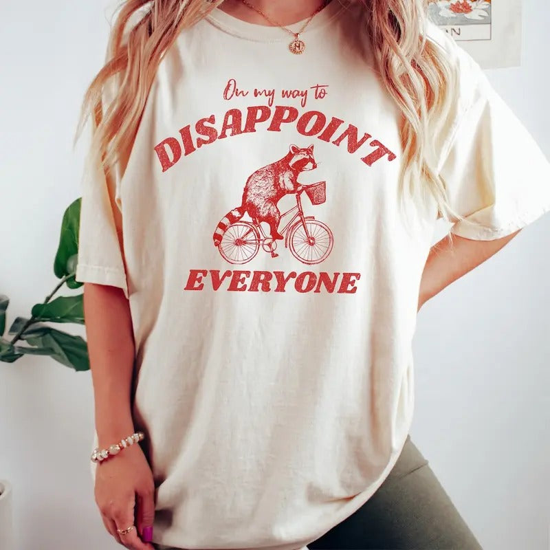 Unisex On My Way To Disappoint Raccoon Shirt Cotton Top Hoodie, Sweatshirt | UrbanDripWear.com
