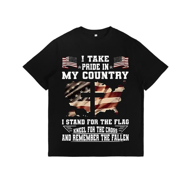 Unisex T - Shirt Celebrating Patriotism: "I Take Pride in My Country - Stand for the Flag, Kneel for the Cross, Remember...
