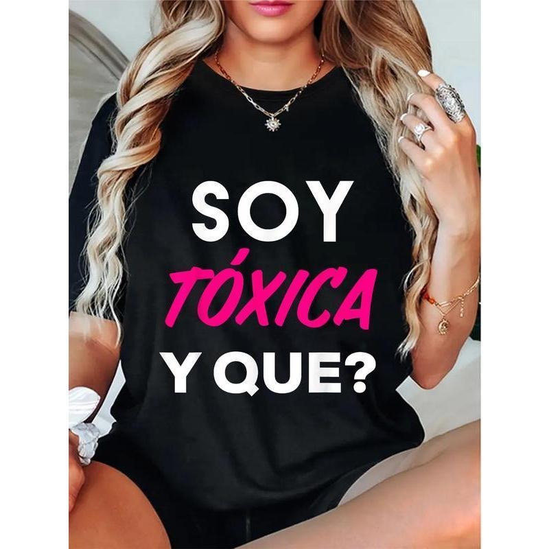 Unisex Toxica Gift Tee Apparel Soy Toxica Y que? Shirt Women Cute Spanish Gift Badass T-Shirt Hoodie, Sweatshirt