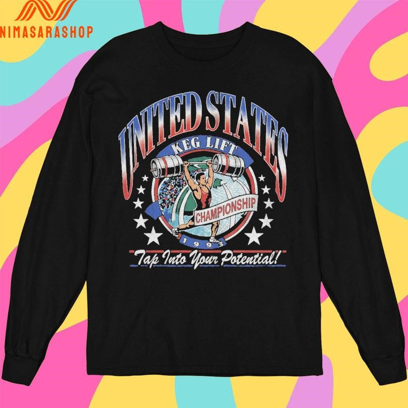 United States Keg Lift Championship Tap Into Your Potential Shirts