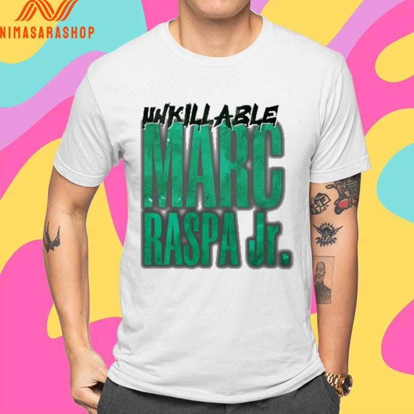 Unkillable Marc Raspa Jr Shirts