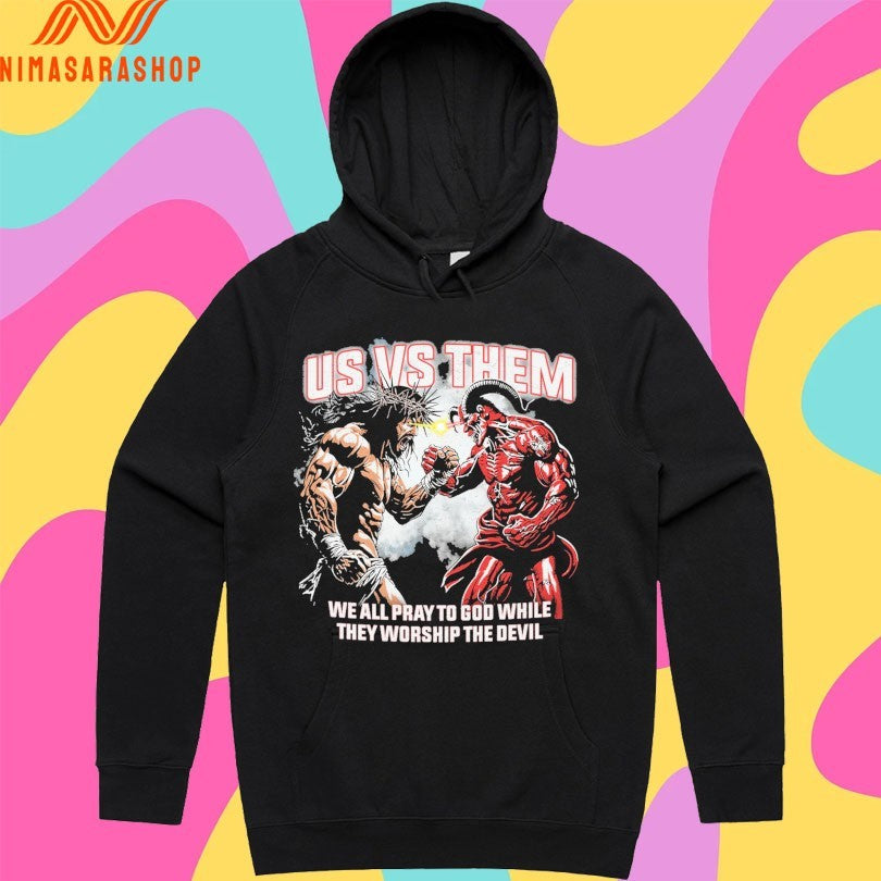 Us Vs Them We All Pray To God While They Worship The Devil Shirts