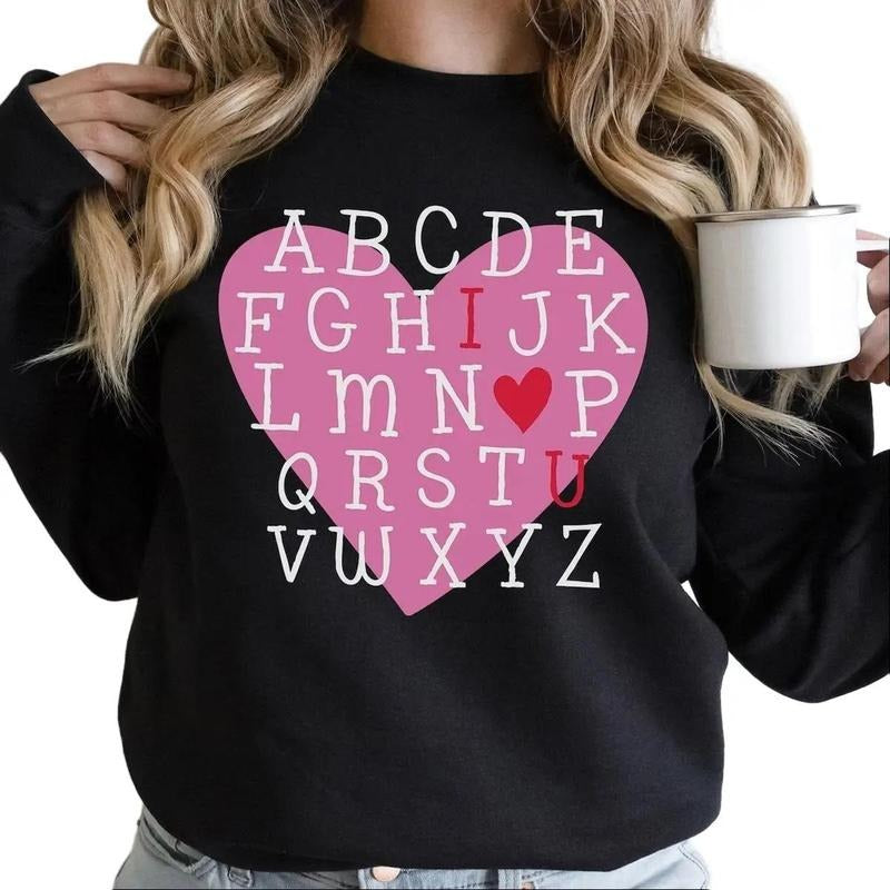 Valentine Alphabet I Love You Sweatshirt Women T-Shirts, Hoodie | UrbanDripWear.com