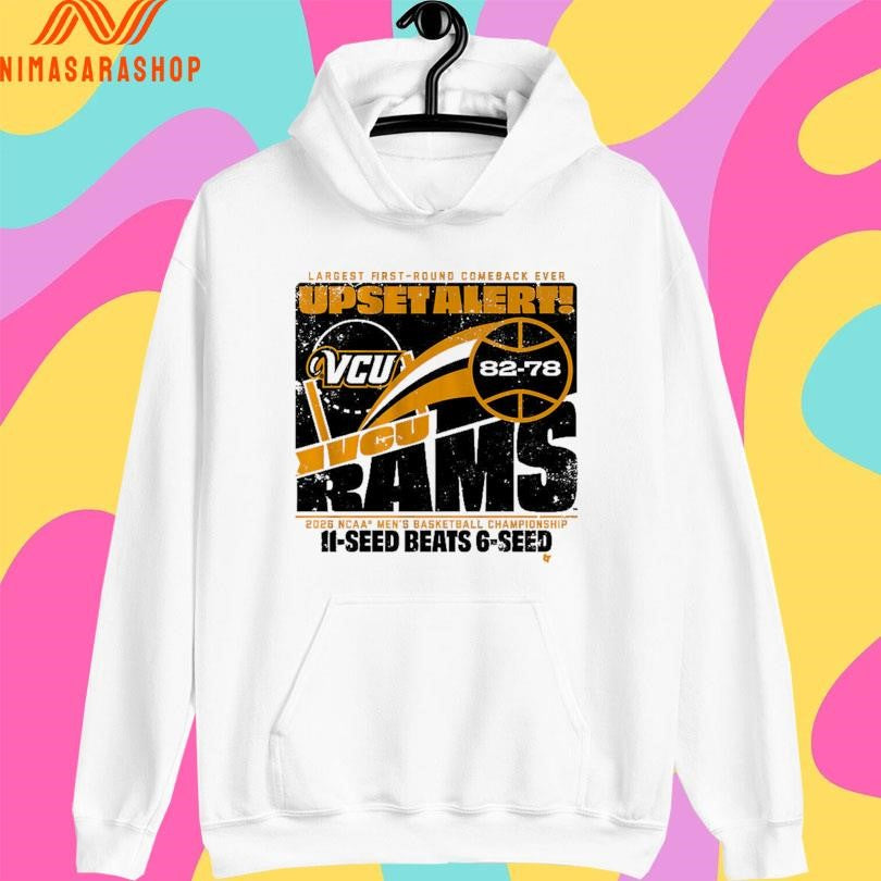 Vcu Rams Mbb 2026 March Madness Upset Alert Largest First-round Comeback Ever 2026 Ncaa Men’s Basketball Championship 11-Seed Beats 6-Seed Shirts