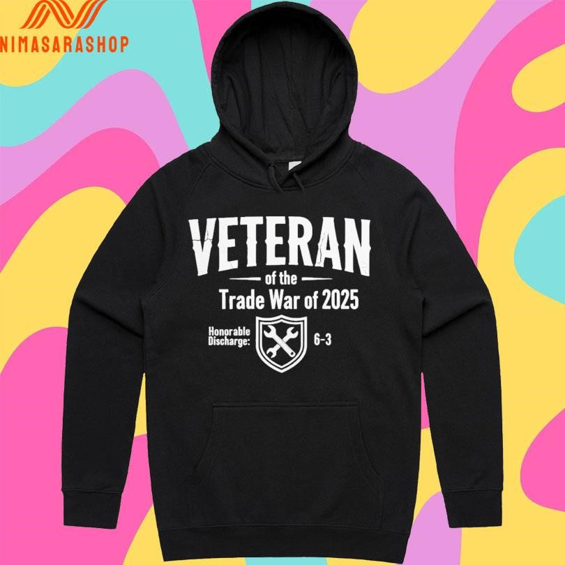 Veteran Of The Trade War Of 2025 Honorable Discharge 6-3 Shirts