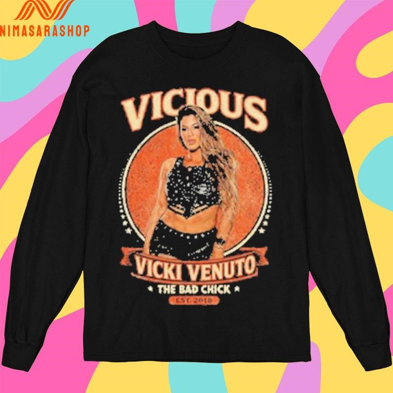 Vicious Vicki Venuto The Bad Chick Est 2018 Shirts