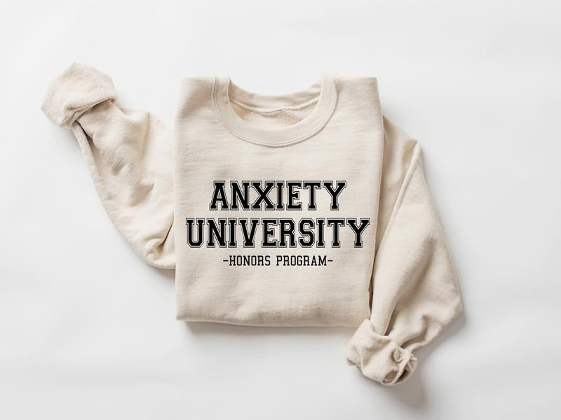 Victoria Maxwell, Anxiety University Honors Program Sweatshirt, College Sweatshirt, Mental Health Shirts, University...
