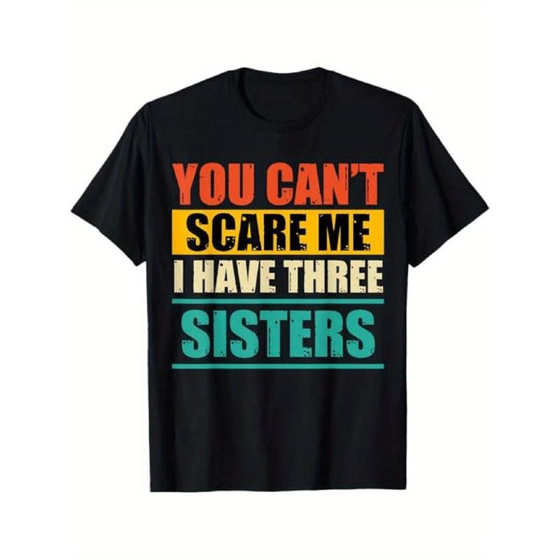 [Vintage Cotton T-Shirt] Retro Vintage 100% Cotton You Can't Scare Me I Have Three Sisters T-Shirt Hoodie, Sweatshirt