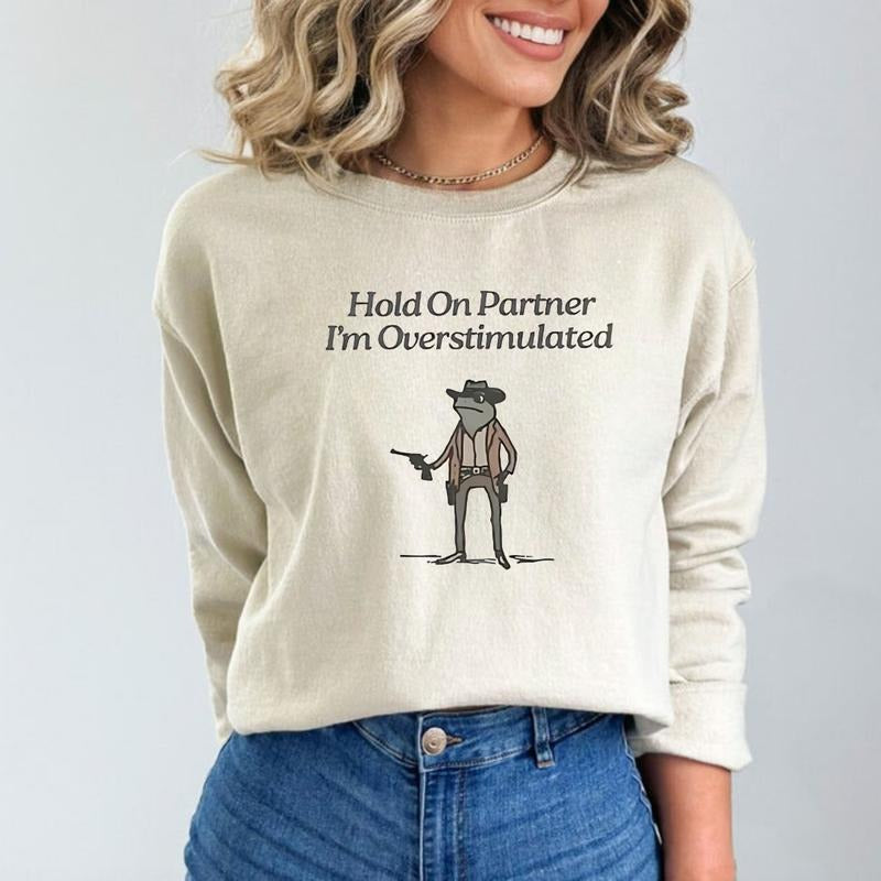 Vintage Hold On Partner I'm Overstimulated Sweatshirt, Retro Cowboy Frog Tee, Weirdcore Clothing Gen Z T-Shirt, Weird...