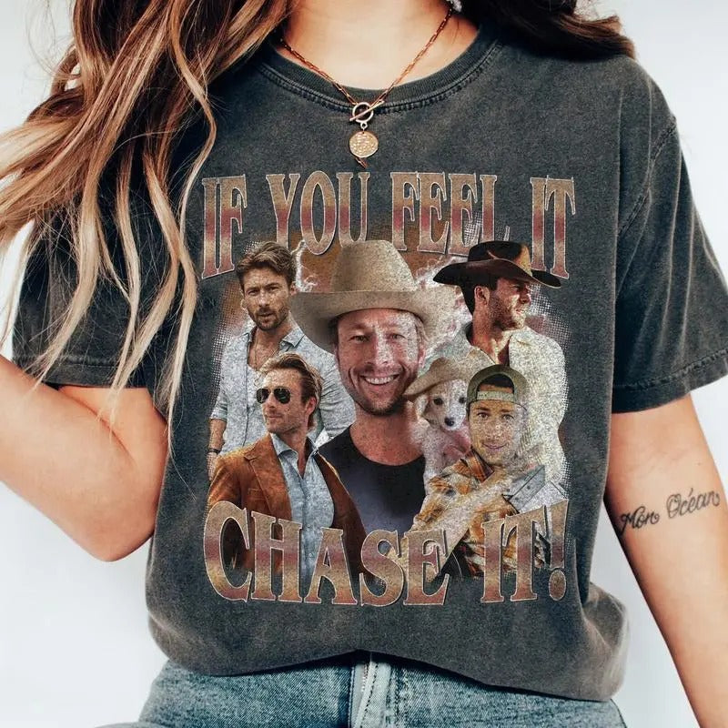 Vintage If You Feel It, Chase It - Glen Powel Shirt,  Gildan T-shirt Gift For Woman and Man Unisex T-Shirt , Movie...