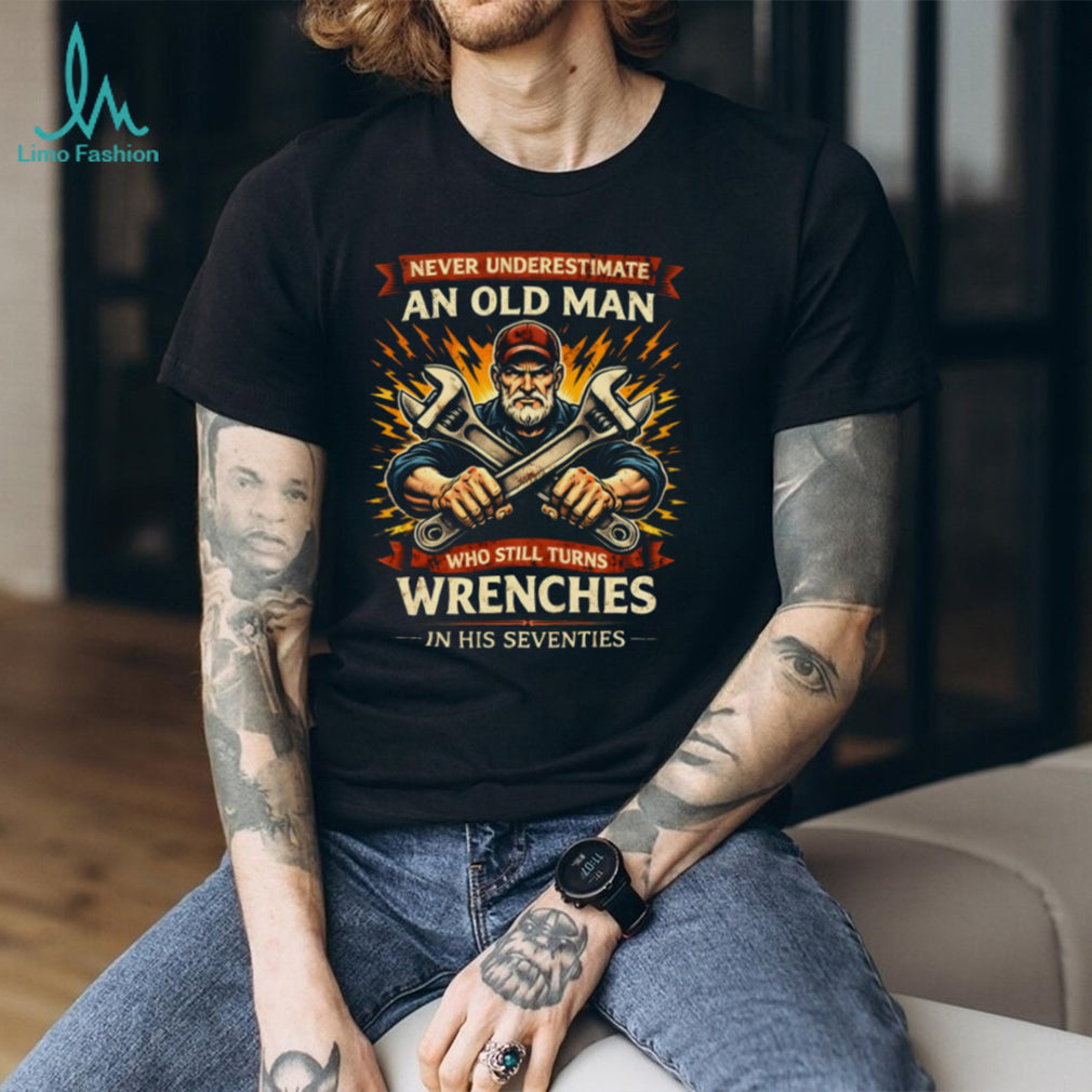 Vintage Mechanic Old Man Still Turns Wrenches 70th Birthday Gift Shirt