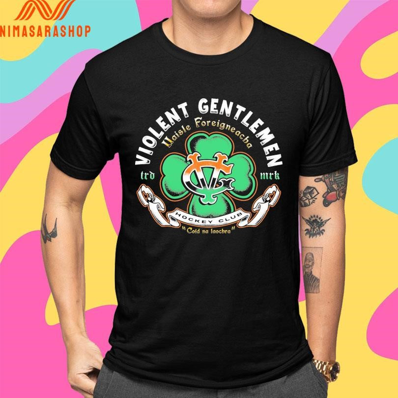 Violent Gentlemen Uaisle Foreigneacha Hockey Club Coid Na Laochra Shirts
