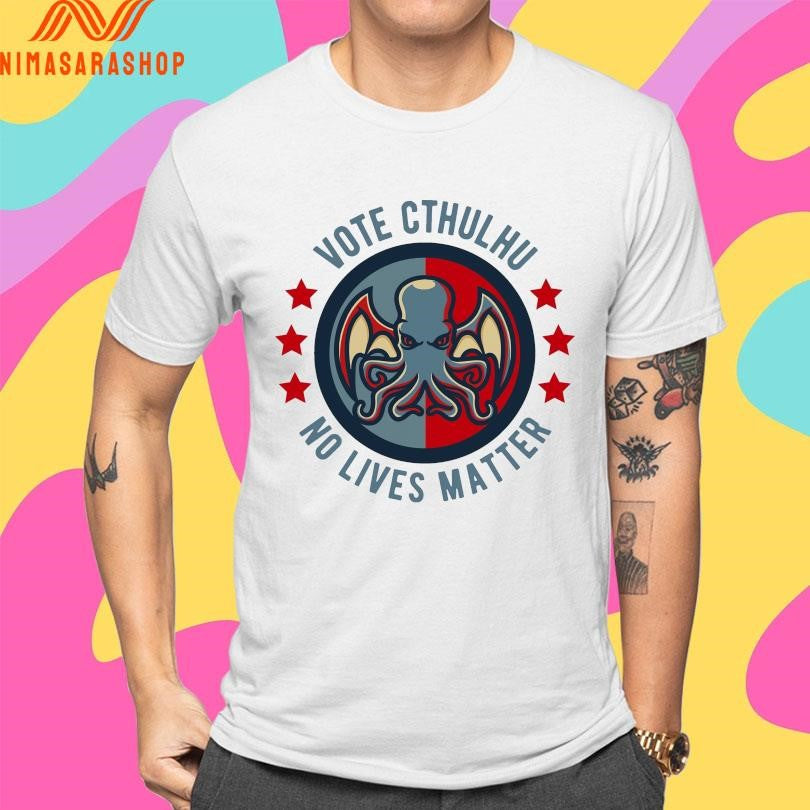 Vote Cthulhu No Lives Matter Shirts