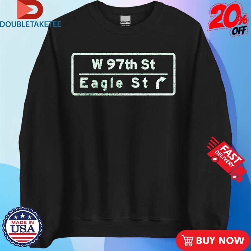 W 97th Eagle St Sign Shirts