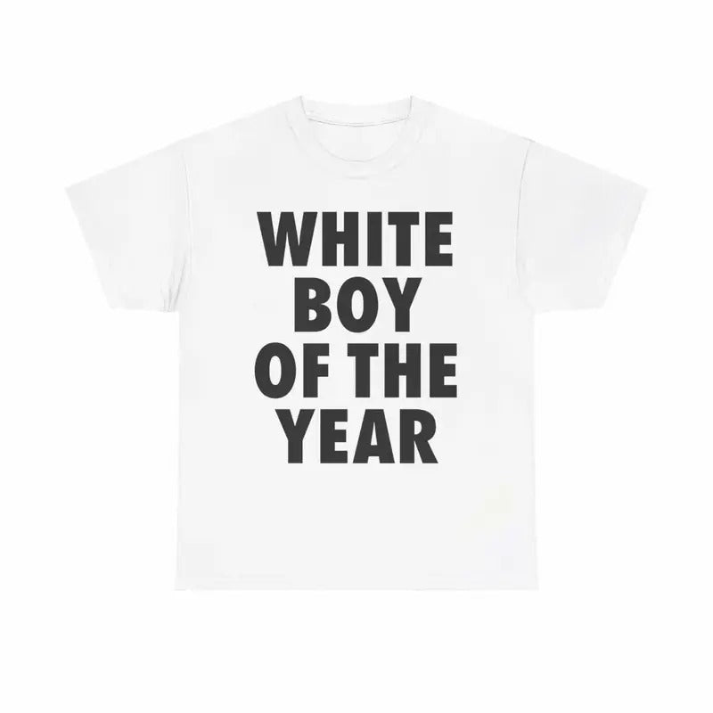 WHITE BOY OF THE YEAR SHIRT Top Tshirt Menswear Shortsleeve Hoodie, Sweatshirt | UrbanDripWear.com