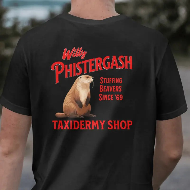 WILLY PHISTERGASH TAXIDERMY SHOP FUNNY T Shirt, Unisex, Cotton Menswear Stylish Hoodie, Sweatshirt | UrbanDripWear.com