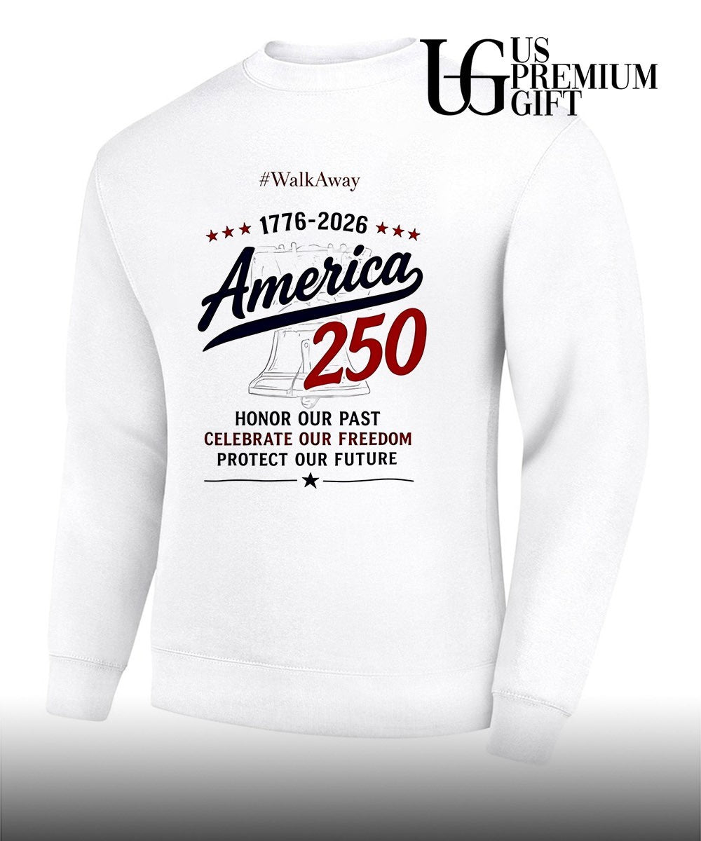 WalkAway 1776-2026 America 250 Honor our Past Celebrate our Freedom Protect our shirt