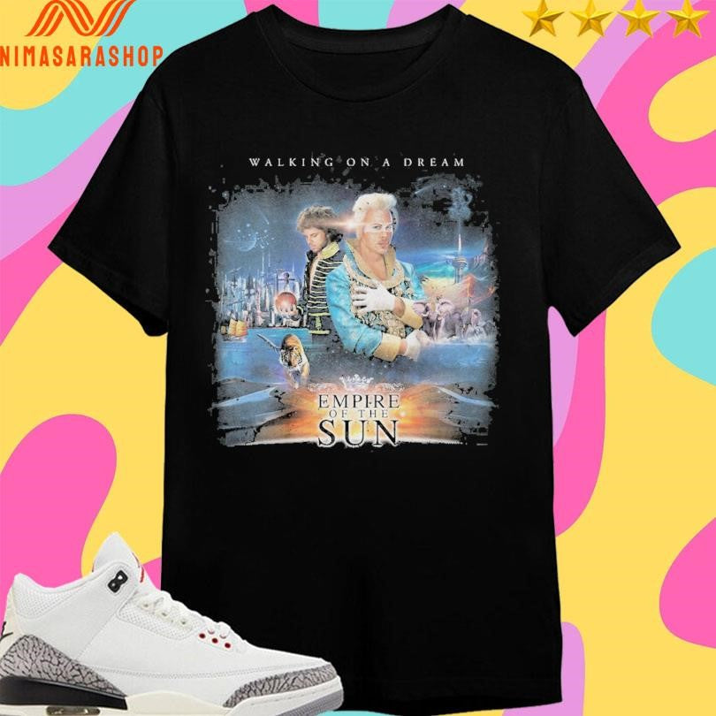 Walking On A Dream Empire Of The Sun Shirts