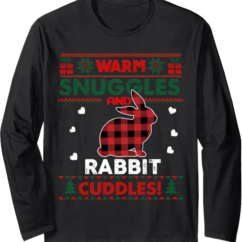 Warm Snuggles Rabbit Lovers Xmas Ugly Christmas Sweater Long Sleeve T-Shirt Hoodie, Sweatshirt | UrbanDripWear.com
